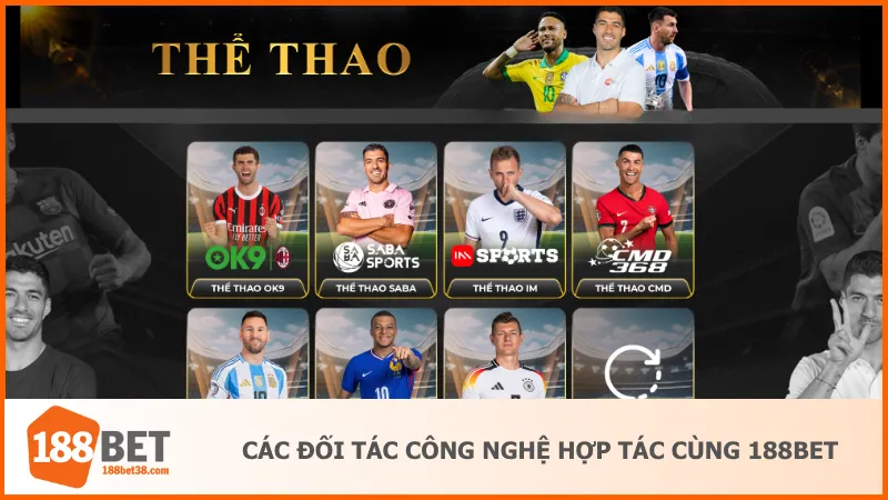 188bet hợp tác cùng các nhà cung cấp thể thao hàng đầu để đảm bảo chất lượng kèo cược ổn định và đa dạng