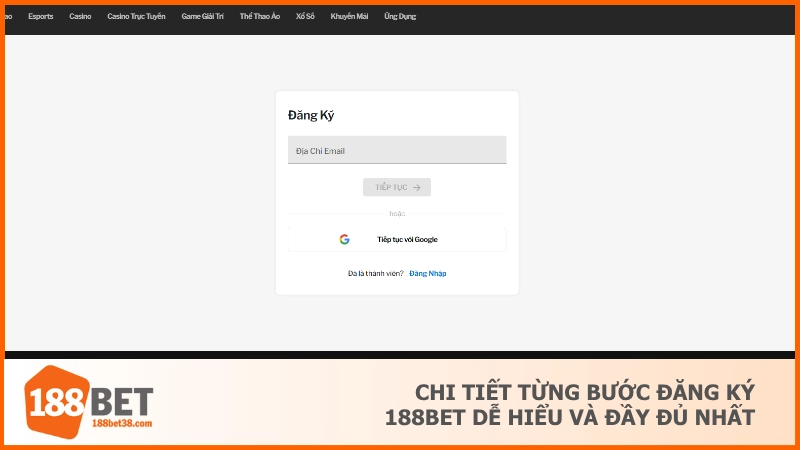Chi tiết từng bước đăng ký 188BET dễ hiểu và đầy đủ nhất